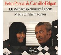 Petra Pascal & Camillo Felgen - Das SChachspiel unseres Lebens b-w Mach' Dir nichts draus 7inch, 45rpm, PS
