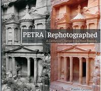 Petra Rephotographed: A Century of Change in the Rose Red City