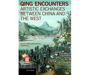 Petra ten-Doess Qing Encounters - Artistic Exchanged between China (Paperback)