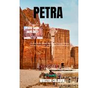 Petra Travel Guide 2026-2027: Discover Jordan’s Rose-Red Wonder Through History, Culture, Hidden Trails, and Unforgettable Experiences