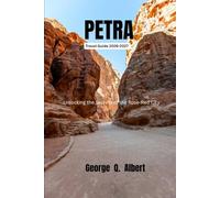 Petra Travel Guide 2026-2027: Unlocking the Secrets of the Rose-Red City (Easygoing Journeys)