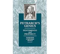 Petrarch's Genius: Pentimento and Prophecy