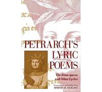 Petrarch's Lyric Poems: The Rime sparse and Other Lyrics