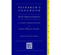 Petrarch's Songbook: Rerum Vulgarium Fragmenta : A Verse Translation (Medieval & Renaissance Texts & Studies ; V. 151)
