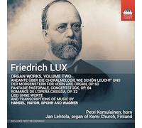 Petri Komulainen; Jan Lehtola - Friedrich Lux: Organ Works, Vol. 2
