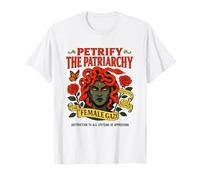 Petrify the Patriarchy Feminist Medusa the Female Gaze T-Shirt