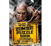 Petrifying Zombie Puzzle Book: Infectious puzzles inspired by the world of The Walking Dead