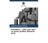 Petrobras - oder wie man zu einer großen Ölmacht wird