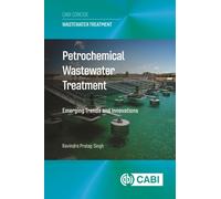 Petrochemical Wastewater Treatment : Emerging Trends and Innovations
