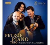 Petrof Piano Trio - Sergei Rachmaninov, César Franck, Josef Suk