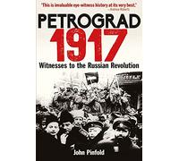 Petrograd, 1917 - Witnesses to the Russian Revolution