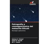Petrografia e cosmogeochimica del meteorite Ellicott: Mineralogia e spettrochimica