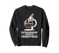 Petrography Powered By French Press Geology Coffee Sweatshirt