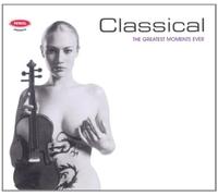Petrol Presents - Classical: The Greatest Moments Ever