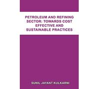 Petroleum and Refining Sector: Towards Cost Effective and Sustainable Practices
