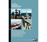 Petroleum Engineering Handbook Volume I: General Engineering: 1