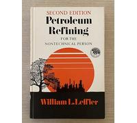 Petroleum Refining for the Non-Technical Person