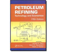Petroleum Refining: Technology and Economics, Fifth Edition