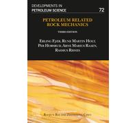 Petroleum Related Rock Mechanics: Volume 72 (Developments in Petroleum Science, Volume 72)