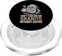Petrology Coffee Don’t Take Me For Granite Without Coffee PopSockets PopGrip for MagSafe