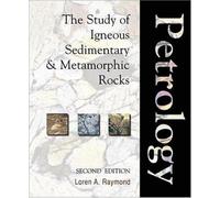 Petrology: The Study of Igneous, Sedimentary and Metamorphic Rocks