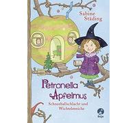 Petronella Apfelmus 03: Schneeballschlacht und , Stading, Buchner.