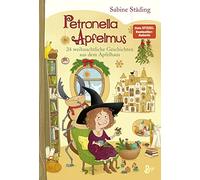 Petronella Apfelmus - 24 weihnachtliche Geschichten aus dem Apfelhaus: Band 10