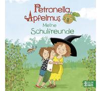 Petronella Apfelmus - Meine Schulfreunde: Freundebuch mit Geburtstagskalender und tollen Extraseiten