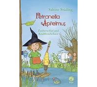 Petronella Apfelmus: Zauberschlaf und Knallfros, Stading, Buchner.