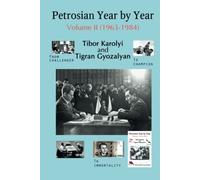 Petrosian Year by Year: Volume II (1963-1984): 2