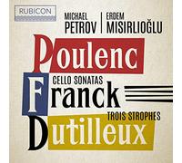 Petrov, Michael - Poulenc/Franck: Cello Sonatas/Dutilleux: Trois Strophes
