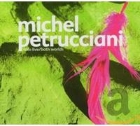 Petrucciani, Michel - Solo Live/Both Worlds
