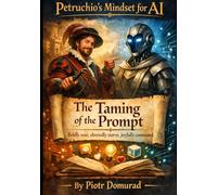 Petruchio's Mindset for AI: The Taming of the Prompt