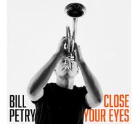 Petry, Bill - Close Your Eyes