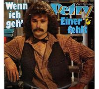 PETRY, Wolfgang - Wenn ich geh / Einer fehlt / 100 686-100