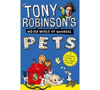 Pets: 7 (Sir Tony Robinson's Weird World of Wonders, 7)