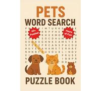 Pets and Animals Word Search Puzzle Book: Word Searches with Easily Readable Print about Pets, Animals, Critters and More | 40+ Puzzles ... Great Gift for All Ages