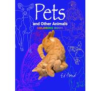 Pets and Other Animals: Coloring Book