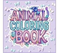 Pets and Wild Animals Coloring Book for Kids: Fun Adventures in Coloring for Ages 3-7: Color Friendly Cats, Dogs, and Exotic Animals - Perfect for Early Learning and Play
