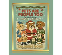 Pets Are People Too Coloring Book: Winter Holidays: Forest Friends