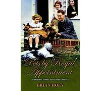 Pets by Royal Appointment: The Royal Family and their Animals