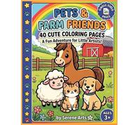 PETS & FARM FRIENDS: 40 CUTE COLORING PAGES: A Fun Adventure for Little Artists! (Simple and Easy Coloring Book for Kids)