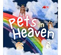 Pets in Heaven: Children's Book about Pet Loss, Helping Families Celebrate Memories of a Pet