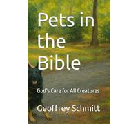 Pets in the Bible: God’s Care for All Creatures