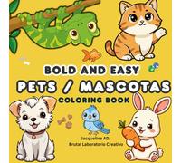 PETS / MASCOTAS: BOLD AND EASY COLORING BOOK (MY ADVENTURES IN COLOR)
