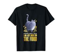 Pets Please Don't Talk Here for The Food T-Shirt