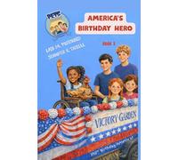 Pets to the Rescue, A Cousin Crew Series: America's Birthday Hero
