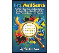 Pets Word Search: Pets Word Searches with Easy-to-Read Print About Dogs, Cats, Birds, Fish, Small Pets, and more | 6x9 inches, 115 pages | 50+ Puzzles ... Moms, Cat Dads, Kids, Seniors, and Free Time