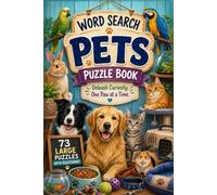 Pets : Word Search Puzzle Book: 73 Large Print Puzzles with Solutions - A Fun Animal-Themed Puzzle book for Every Pet Lover