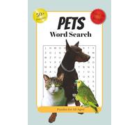 Pets Word Search: Puzzle Book about Pets and Animals | Thoughtful gifts for Pet Lovers of All Ages | 6x9 inches, 120 Pages | 60 Puzzles | Solutions Included.